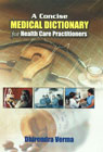 A Concise Medical Dictionary for Health Care Practitioners 2nd Revised Edition,8180691314,9788180691317