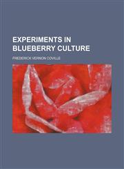 Experiments in blueberry culture,1159344507,9781159344504