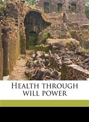 Health through will power,1178325407,9781178325409