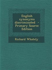English Synonyms Discriminated - Primary Source Edition,1293882291,9781293882290