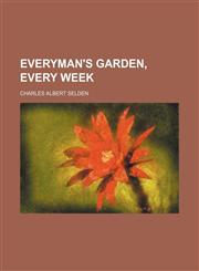 Everyman's Garden, Every Week,1151134597,9781151134592