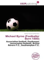 Michael Byrne (Footballer Born 1880),6135683888,9786135683882