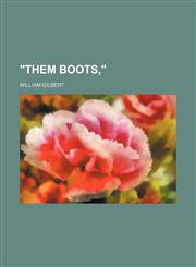 "Them Boots,",1151612642,9781151612649
