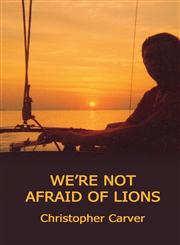We're Not Afraid of Lions,1784071641,9781784071646