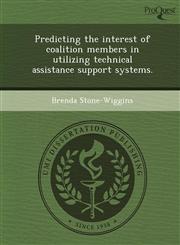 Predicting the interest of coalition members in utilizing technical assistance support systems.,1244022535,9781244022539