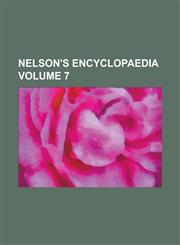 Nelson's Encyclopaedia Volume 7,1236740599,9781236740595