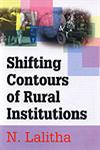 Shifting Contours of Rural Institutions A Micro Level Reflection on Sustainable Development 1st Edition,8178886154,9788178886152