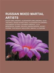 Russian mixed martial artists Fedor Emelianenko, Aleksander Emelianenko, Oleg Taktarov, Sergei Kharitonov, Alexander Shlemenko,1155267478,9781155267470