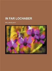 In Far Lochaber,1150450657,9781150450655