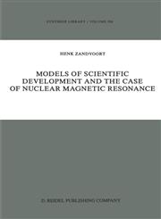 Models of Scientific Development and the Case of Nuclear Magnetic Resonance,9027723516,9789027723512