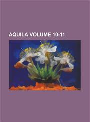 Aquila Volume 10-11,1236888294,9781236888297