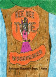 Nee Nee the Woodpecker,1456056808,9781456056803