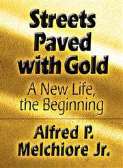 Streets Paved with Gold A New Life, the Beginning,1448918995,9781448918997