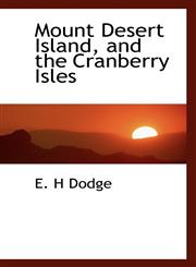 Mount Desert Island, and the Cranberry Isles,111681739X,9781116817393