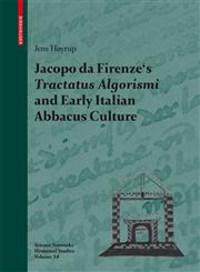 Jacopo da Firenze's Tractatus Algorismi and Early Italian Abbacus Culture 1st Edition,3764383909,9783764383909