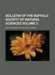 Bulletin of the Buffalo Society of Natural Sciences Volume 3,1236594460,9781236594464