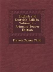 English and Scottish Ballads, Volume 2 - Primary Source Edition,129342997X,9781293429976