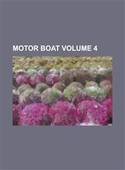 Motor Boat Volume 4,1155060741,9781155060743
