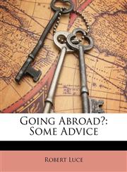 Going Abroad? Some Advice,1149151668,9781149151662