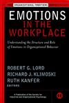 Emotions in the Workplace Understanding the Structure and Role of Emotions in Organizational Behavior 1st Edition,0787957364,9780787957360