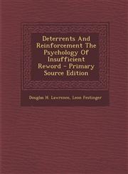 Deterrents and Reinforcement the Psychology of Insufficient Reword - Primary Source Edition,1293513512,9781293513514