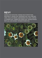 Revy Norske revyartister, Norske revyforfattere, Skolerevy, UKErevyen, Nissenrevyen, Dag Frøland, UKEN, Arild Feldborg, Grefsenrevyen,1232797340,9781232797340