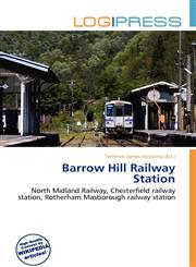 Barrow Hill Railway Station,6137018490,9786137018491