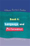 A Poetry Teacher's Toolkit Book 4: Language and Performance,1853468215,9781853468216