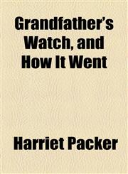 Grandfather's Watch, and How It Went,1154500802,9781154500806