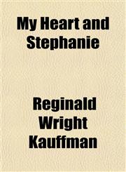 My Heart and Stephanie,1151748943,9781151748942