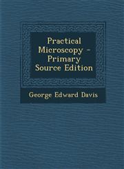 Practical Microscopy - Primary Source Edition,1295314185,9781295314188