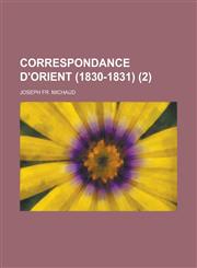 Correspondance D'Orient (1830-1831) (2),1234306352,9781234306359