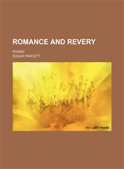 Romance and Revery; Poems,115132552X,9781151325525