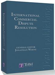 International Commercial Dispute Resolution 1st Edition,1847661343,9781847661340