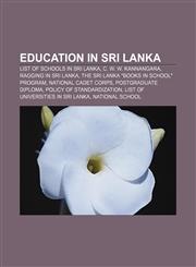Education in Sri Lanka List of schools in Sri Lanka, C. W. W. Kannangara, Ragging in Sri Lanka, The Sri Lanka "Books in School" program,1157595626,9781157595625