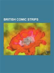 British Comic Strips If..., Modesty Blaise, Striker, Thrud the Barbarian, Dennis the Menace, Rupert Bear, Alex, Jeff Hawke, the Perishers,,1230632700,9781230632704