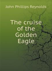 The cruise of the Golden Eagle,5518687966,9785518687967