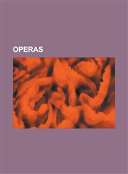 Operas H.M.S. Pinafore, List of Historical Opera Characters, Boris Godunov (Opera), the Pirates of Penzance, L'Incoronazione,1230694676,9781230694672