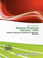 Abruzzo Regional Election, 1985,6201960392,9786201960398