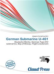 German Submarine U-461,613716859X,9786137168592