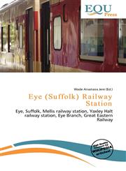 Eye (Suffolk) Railway Station,6136976331,9786136976334