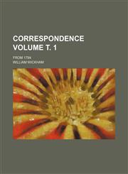 Correspondence; from 1794 Volume т. 1,1236599942,9781236599940