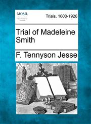 Trial of Madeleine Smith,1275118259,9781275118256