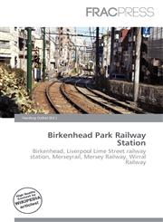 Birkenhead Park Railway Station,6136693879,9786136693873