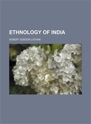 Ethnology of India,1150344148,9781150344145