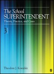 The School Superintendent Theory, Practice, and Cases 3rd Edition,1452241082,9781452241081