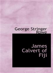 James Calvert of Fiji,1115593064,9781115593069