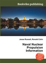 Naval Nuclear Propulsion Information,551203085X,9785512030851