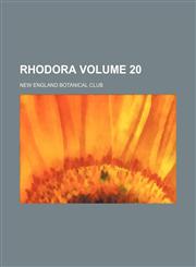 Rhodora Volume 20,1231317396,9781231317396