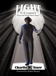 Light C. S. Lewis's First and Final Short Story,1936294214,9781936294213